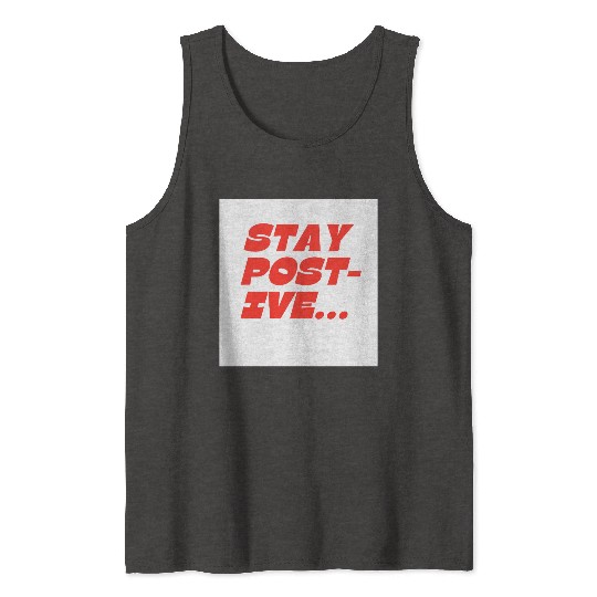 Bold Motivational Stay Positive Print Tank Tops