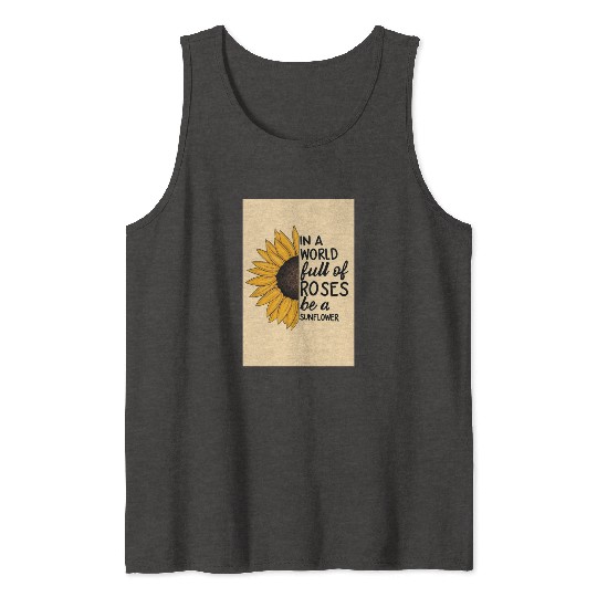 Sunflower and Roses Inspirational Quote Tank Tops