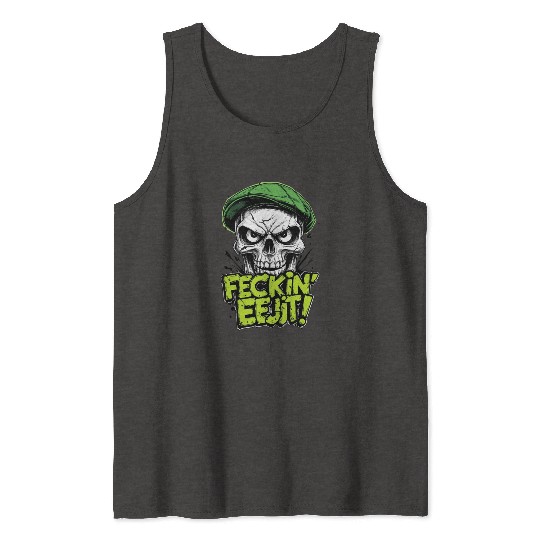 Angry Skull Feckin Eejit Irish Slang Funny Joke Tank Tops