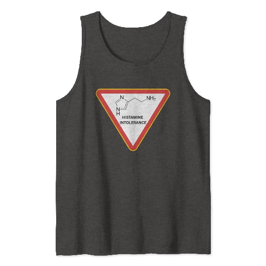 Funny Histamine Intolerance Saying Allergy Reactio Tank Tops