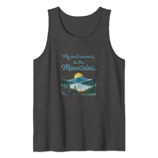 Mountains and Sunrise Inspirational quote Tank Tops