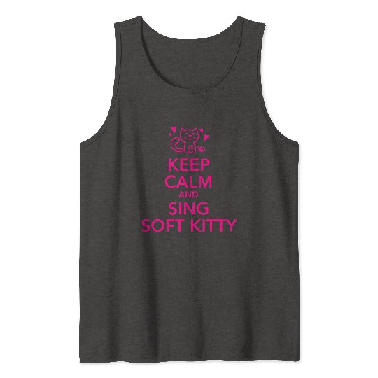 Keep calm and sing soft kitty Tank Tops