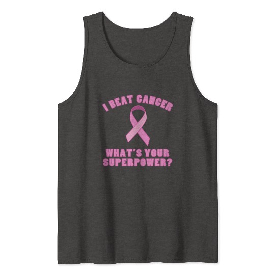 I Beat Cancer (Superpower) Tank Tops