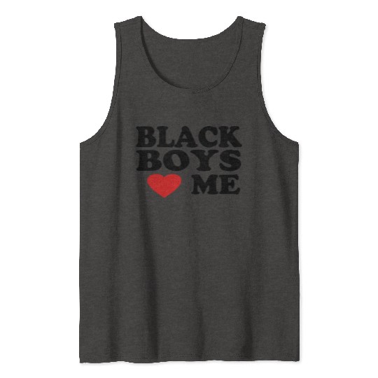 BLACK BOYS LOVE ME Tank Tops