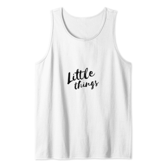 Little Things Cool Quote Tank Top