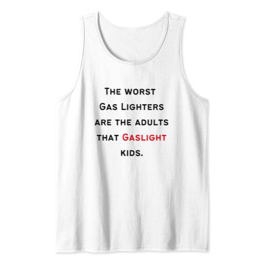 Gaslighting Adults Tank Top