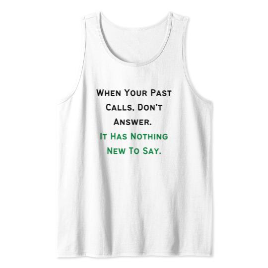 Gaslighting Awareness - Don't Answer Past Calls Tank Top