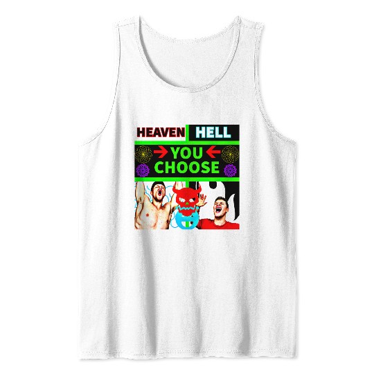 HEAVEN HELL - YOU CHOOSE Tank Top