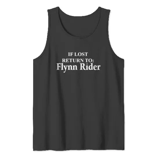 If Lost Return To Flynn Rider , Flynn Rider , Tangled , Uni , If Lost Return To, Rapunzel , Disney Mom Tank Tops