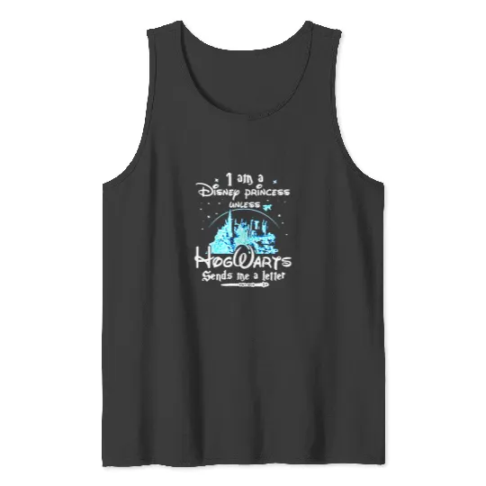 I Am a Disney Princess Unless Hogwarts Funny Tank Tops