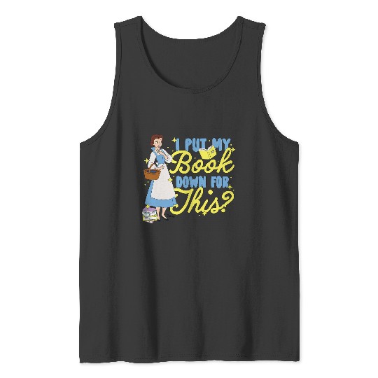 Disney Princess Belle I Put My Book Down For This Tank Tops