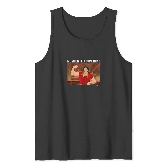 Disney Princess Gaston When I Fix Something Tank Tops