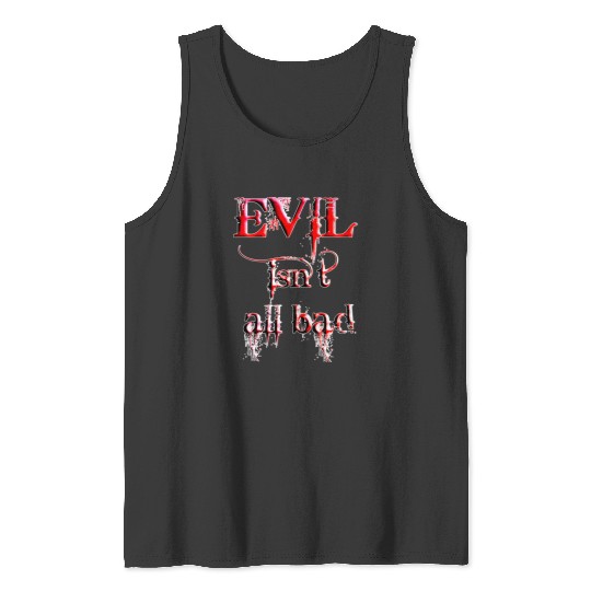Evil isn't all Bad   SALE!! : Disney Villains Maleficent , Maleficent Gift S-5XL Tank Tops