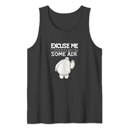 Disneyss Big Hero 6 Excuse Me While I Let Out Some Air Funny Tank Tops