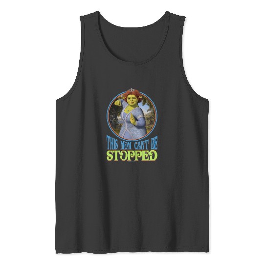 Shrek Mother's Day Fiona This Mom Can't Be Stopped!  : Shrek Same Swamp Forever , Shrek Shirt, Disney Fiona Princess , Shrek,Shrek Tank Tops