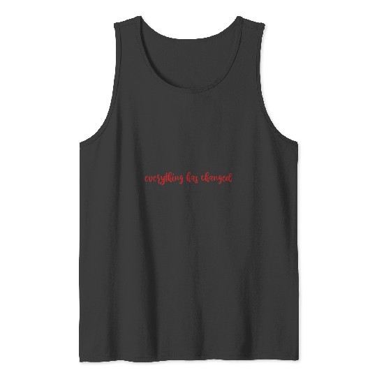 Discover Everything Has Changed Taylor Tank Tops