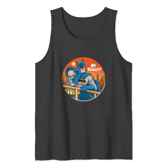 Batman Oh Really daydream  , Superhero , Marvel Disney Tank Tops