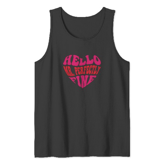 Discover Mr. Perfectly Fine Taylor Tank Tops