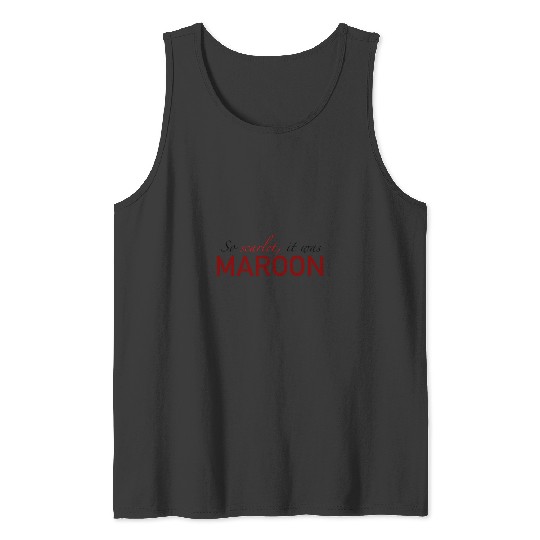 Discover Maroon - Taylor (1) Tank Tops