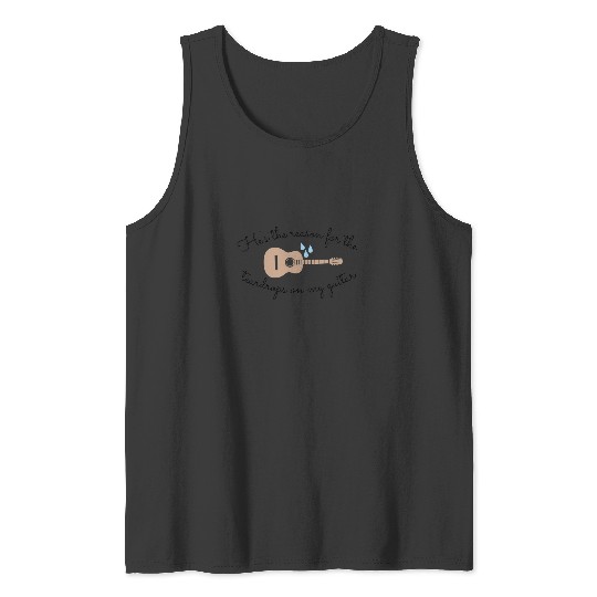 Discover Teardrops on My Guitar Taylor Tank Tops