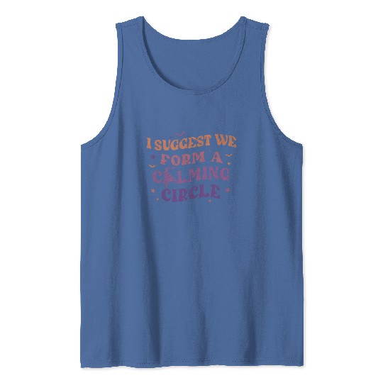 Hocus Pocus I Suggest We Form A Calming Circle Tank Tops, Sanderson Sisters Disney Witches Tank Tops
