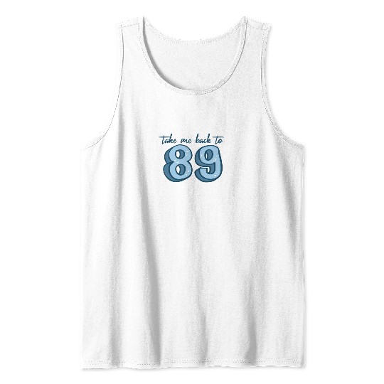 Discover Take Me Back to '89 - Taylor - Album 1989 - Taylor taylor version Tank Tops