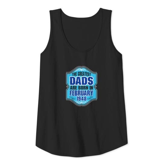 Discover The Greatest Dads Are Born In February 1948 Tank Top