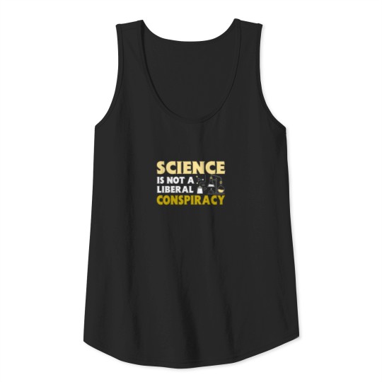 Science Is Not Liberal Conspiracy Science Tank Top