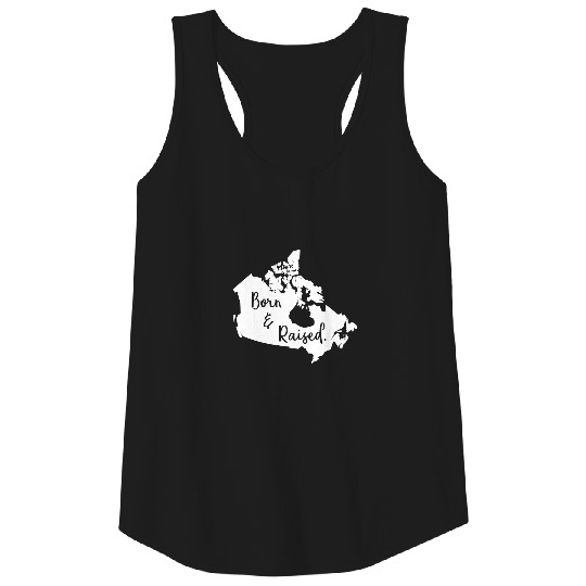 Canada Pride Proud Canadian Gift- Born & Raised Tank Top