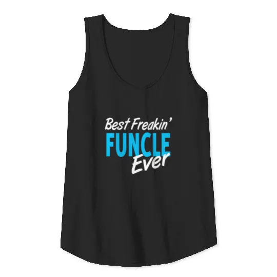 Pretty Cute BEST FREAKIN FUNCLE EVER T SHIRT Tank Top