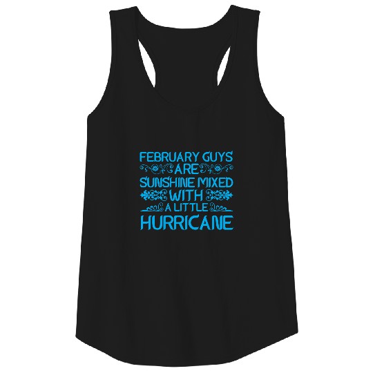 February Guys Are Sunshine Mixed With Hurricane Tank Top