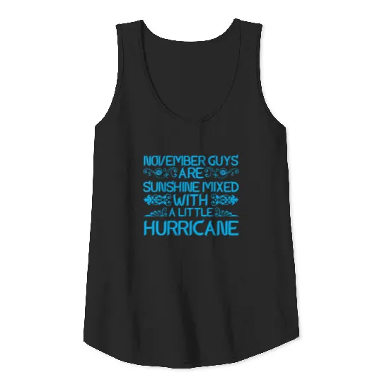November Guys Are Sunshine Mixed With Hurricane Tank Top