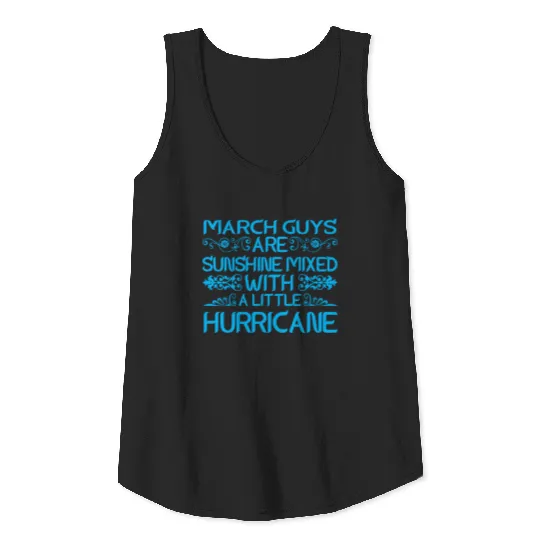 March Guys Are Sunshine Mixed With Hurricane Tank Top
