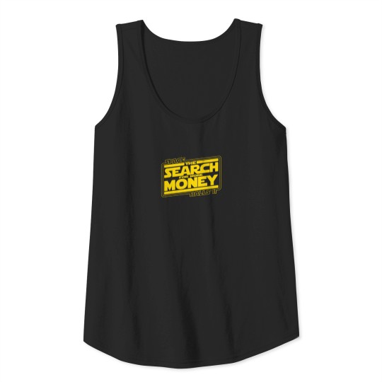 Discover The Search for More Money Tank Top