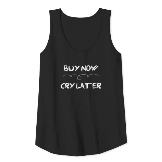 Shopping - buy now, cry later Tank Top