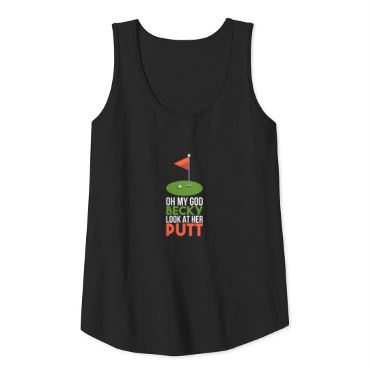 Discover Oh My God Becky Look At Her Putt Caddy Golfer Gift Tank Top