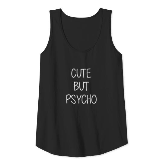 Cute but Psycho - Girl power Tank Top