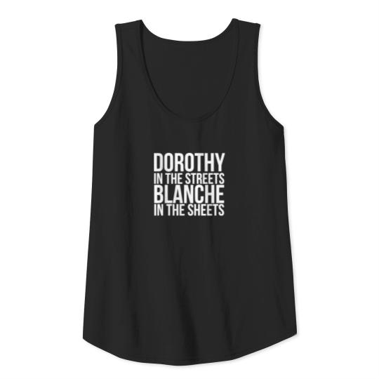 Dorothy In The Street Blanche In The Sheets Tank Top