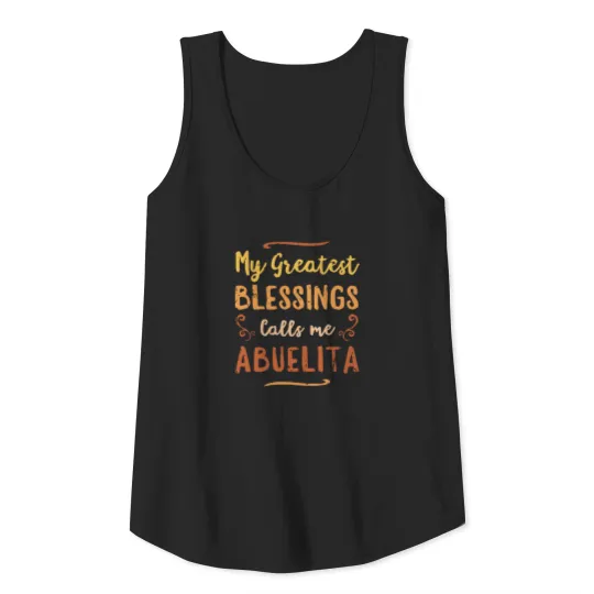 my greatest blessings calls me abuelita sister Tank Top