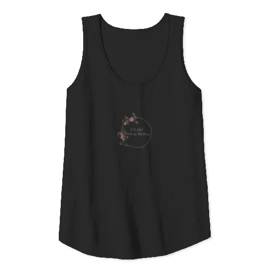 I am the Maid of Honor Tank Top