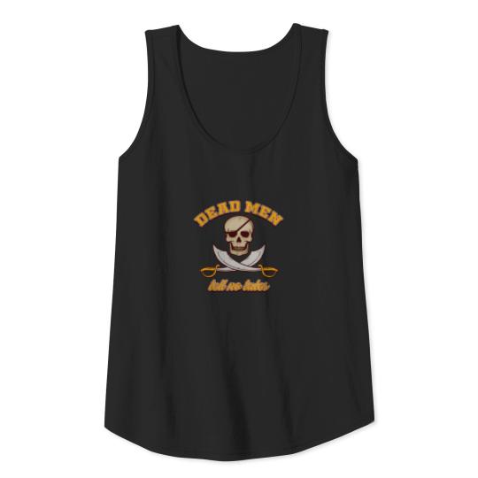 PIRATES Dead Men tell no tales Tank Top