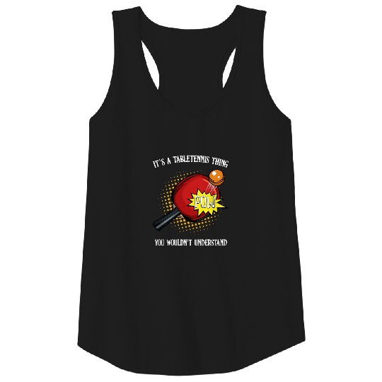 Table Tennis Funny Sayings Pingpong Gift Idea Tank Top