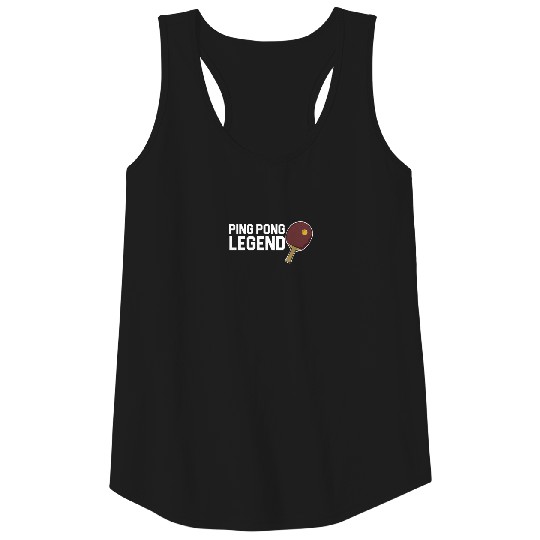 Ping Pong Table Tennis Legend Best Funny Gift Idea Tank Top