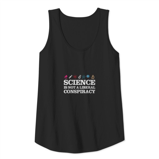 Science Is Not A Liberal Conspiracy shirt Tank Top