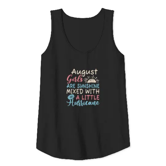 August girl are sunshine mixed with a hurricane Tank Top