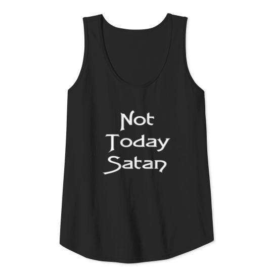 Not Today Satan Shirt Women Christian Shirts Gift Tank Top