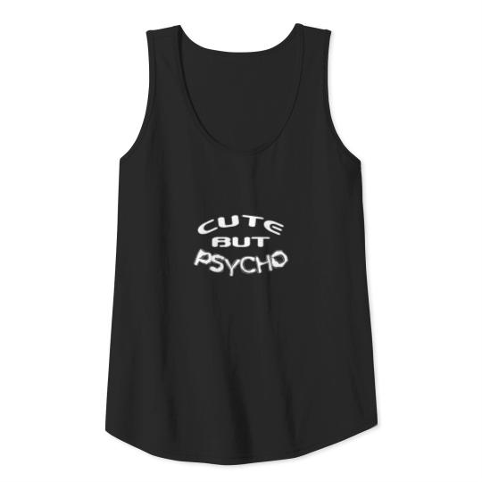 Cute but Psycho - Girl Power - gym Tank Top