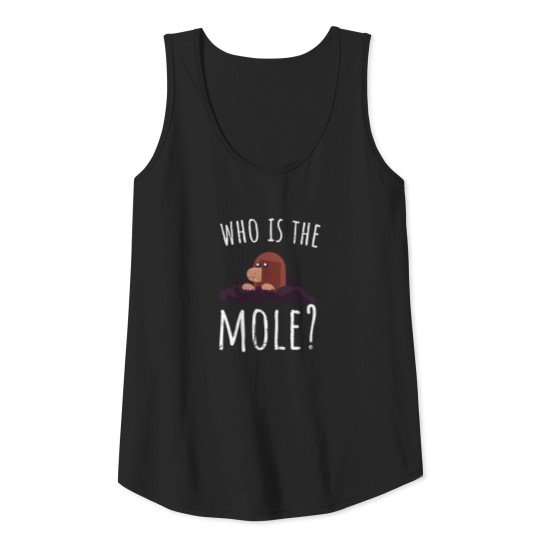 cute mole saying Tank Top