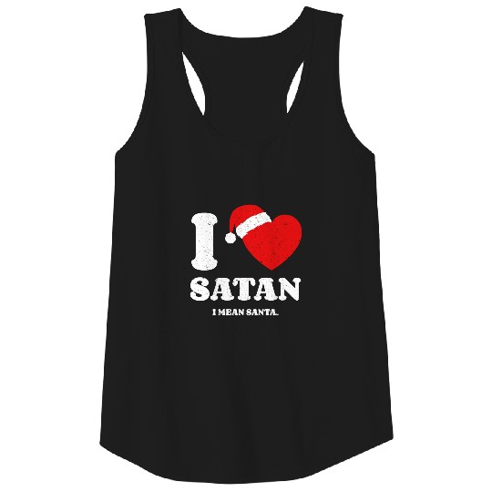 I Love Satan I Mean Santa Tank Top
