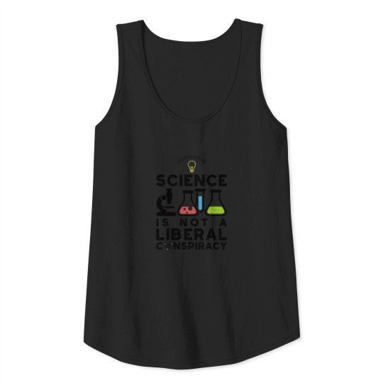Science Is Not A Liberal Conspiracy - Science80sab Tank Top